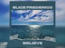 Slice Frederico – Believe