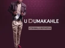 Udumakahle – Nganging’ Udokotela