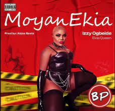 Izzy Ogbeide – Moyan Ekia