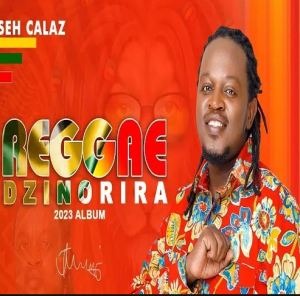 Seh Calaz – Reggea Zinorira 2023 ALBUM