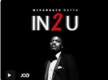 Mthandazo Gatya – In 2 U