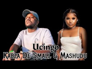 Kabza De Small – Ucingo Ft. Mashudu