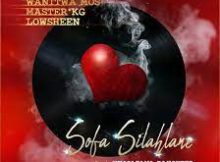 Wanitwa Mos, Master KG and Lowsheen ft. Nkosazana Daughter – Sofa Silahlane