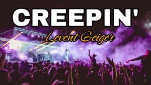 Levent Geiger – CREEPIN