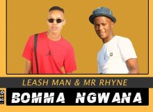 Leash Man & Mr Rhyne – Bomma Ngwana