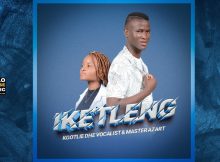 Kgotlie De Vocalist & Master Azart – Iketleng