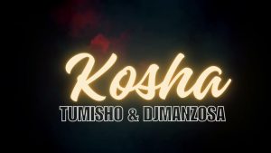 Tumisho Ft Dj Manzo Sa – Kosha