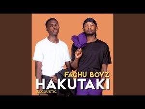 Fachu Boyz – Hakutaki (Accoustic)