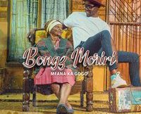 Bongz Moriri - Mfana Ka Gogo Album