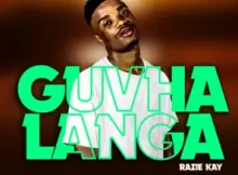 Razie Kay – Guvha Langa