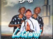 Dr Nel – Letswai (Double S Remix)