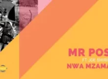 MR POST – Nwa Mzamani