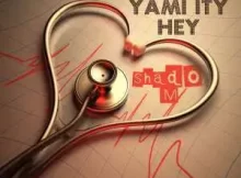 Shado M – iNhliziyo Yami Ithi Hey