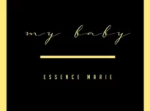 Essence Marie – My Baby