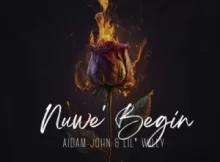 Aidam-John & Lil’ Willy – Nuwe Begin