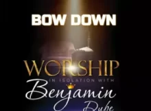 Bow Down and Worship - Benjamin Dube