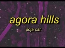 Doja Cat – Agora Hills (i wanna show you off)