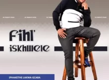 Album: Fihliskhwele – Iphakethe Lakwa Gcaba