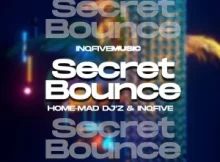 EP: Home-Mad Djz & InQfive – Secret Bounce (Inclu.Dub Mix)