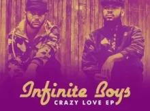 Infinite Boys – Crazy Love EP