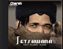 Chereh Sputswe – Setshwana