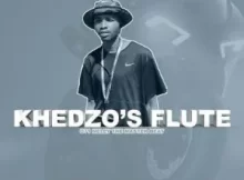 khedzo flute song Mp3 Download