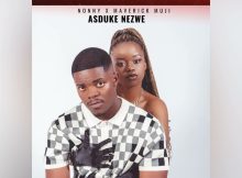 Nonny X Maverick Muji - Asduke Nezwe