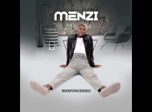 MENZI MUSIC – Wawungekho ft. Inkos'Yamagcokama & Somcimbi