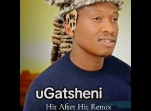 Ugatsheni – HIT AER HIT Igqomu (Remix)