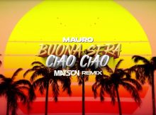 [MUSIC] Mauro - Buona Sera Ciao Ciao Matson (Remix) Mp3 | Free Audio Download