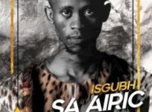 Airic – Isgubh SA Airic, Vol 2 & 3 ALBUM