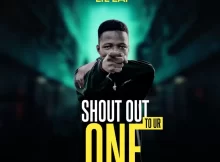 Lil Eay – Shout Out To Ur One