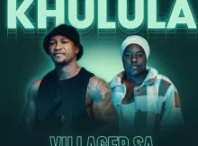 Villager SA & Lungile – Khulula