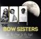 The Bow Sisters – Like Moon in the Night