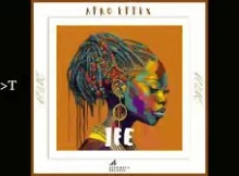 Afro Effex – Only You (Ft. Soul’ello)