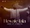 Perez Musik – Hewale Lala (Song of Strength)