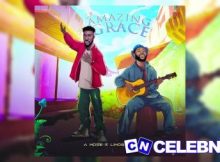 A Mose – Amazing Grace Ft. Limoblaze