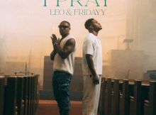 Leo – I Pray Ft. Fridayy