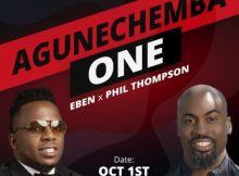 Eben – Agunechemba One Ft Phil Thompson | Download Music Audio MP3