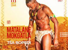 Matalane Mokgatla – Tša Bopedi ALBUM