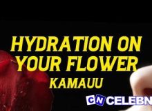 KamauuGarden (Lyrics) Hydration On Your Flower Blossom For Me Garden Song