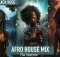 AFRO HOUSE MIX – 04 MARCH 2024