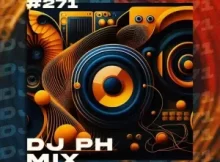 DJ PH – Mix 271