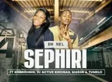 Dr Nel Ft Kharishma x Dj Active Khoisan x Mash K & Tumelo – Sephiri