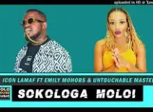 Icon LaMaf ft. Emily Mohobs & Untouchable Master – Sokologa Moloi