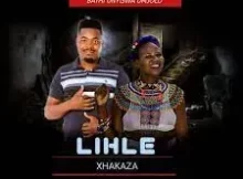 Lihle Xhakaza – Bathi Unyiswa Umjolo ft Umagumede Wenu