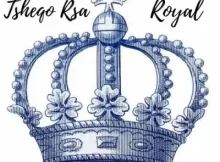 Tsheqo Rsa – Royal