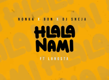 Nonka – Hlala Nami ft. Bon, DJ Sneja, Lungsta