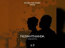 Intabayasedubai – Ngiyamthanda Umuntu ft Proud